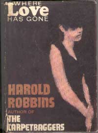 Harold Robbins - Where Love Has Gone